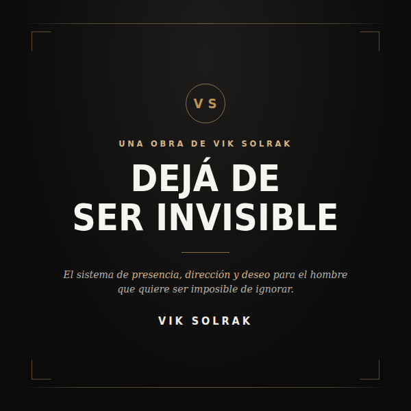 Portada del libro Dejá de Ser Invisible, de Vik Solrak